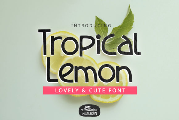 Tropical Lemon Font Review: A Minimalist Sans Serif for Campaigns